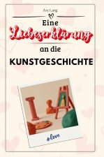 Eine Liebeserklärung an die Kunstgeschichte - Die große Hommage - das perfekte Geschenk für Weihnachten und Geburtstag und jeden Anlass