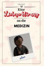 Eine Liebeserklärung an die Medizin - Die große Hommage - das perfekte Geschenk für Weihnachten und Geburtstag und jeden Anlass