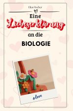 Eine Liebeserklärung an die Biologie - Die große Hommage - das perfekte Geschenk für Weihnachten und Geburtstag und jeden Anlass