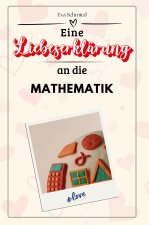 Eine Liebeserklärung an die Mathematik - Die große Hommage - das perfekte Geschenk für Weihnachten und Geburtstag und jeden Anlass