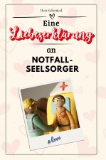 Eine Liebeserklärung an Notfallseelsorger - Die große Hommage - das perfekte Geschenk für Weihnachten und Geburtstag und jeden Anlass