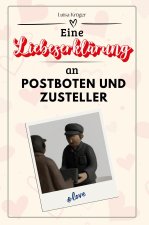 Eine Liebeserklärung an Postboten und Zusteller - Die große Hommage - das perfekte Geschenk für Weihnachten und Geburtstag und jeden Anlass