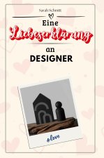 Eine Liebeserklärung an Designer - Die große Hommage - das perfekte Geschenk für Weihnachten und Geburtstag und jeden Anlass