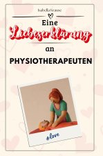 Eine Liebeserklärung an Physiotherapeuten - Die große Hommage - das perfekte Geschenk für Weihnachten und Geburtstag und jeden Anlass