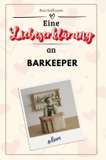 Eine Liebeserklärung an Barkeeper - Die große Hommage - das perfekte Geschenk für Weihnachten und Geburtstag und jeden Anlass