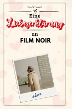 Eine Liebeserklärung an Film Noir - Die große Hommage - das perfekte Geschenk für Weihnachten und Geburtstag und jeden Anlass