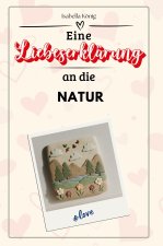 Eine Liebeserklärung an die Natur - Die große Hommage - das perfekte Geschenk für Weihnachten und Geburtstag und jeden Anlass