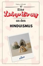 Eine Liebeserklärung an den Hinduismus - Die große Hommage - das perfekte Geschenk für Weihnachten und Geburtstag und jeden Anlass