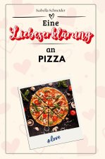 Eine Liebeserklärung an Pizza - Die große Hommage - das perfekte Geschenk für Weihnachten und Geburtstag und jeden Anlass