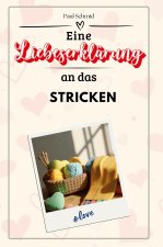 Eine Liebeserklärung an das Stricken - Die große Hommage - das perfekte Geschenk für Weihnachten und Geburtstag und jeden Anlass