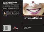 Matériaux et applications des céramiques dentaires