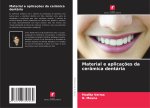 Material e aplicações da cerâmica dentária