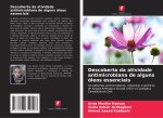 Descoberta da atividade antimicrobiana de alguns óleos essenciais