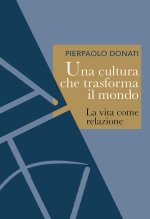 cultura che trasforma il mondo. La vita come relazione