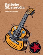 Príbehy 20. storočia - Hudba jako protest
