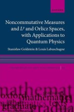 Noncommutative measures and ??<sup>??</sup> and Orlicz Spaces, with Applications to Quantum Physics
