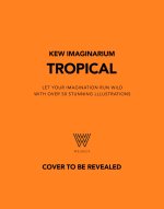 Kew Imaginarium: Tropical