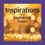 Inspirations from Inspirational People