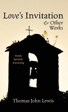 Love's Invitation and Other Works