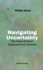 Navigating Uncertainty