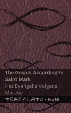 The Gospel According to Saint Mark / Het Evangelie Volgens Marcus