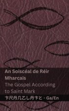 An Bíobla (An Soiscéal de Réir Mharcais) / The Bible (The Gospel According to Saint Mark)