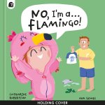 No, I'm A... Flamingo!