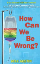 How Can We Be Wrong?