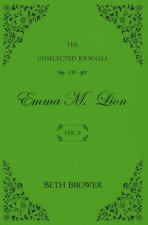 The Unselected Journals of Emma M. Lion