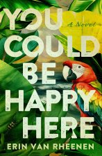 You Could Be Happy Here
