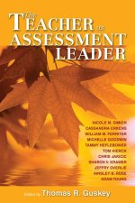 The Teacher as Assessment Leader, Second Edition