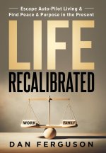 Life Recalibrated