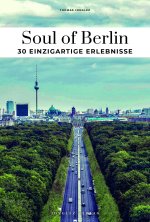 Soul of Berlin 30 einzigartige Erlebnisse