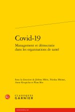 COVID-19. MANAGEMENT ET DÉMOCRATIE DANS LES ORGANISATIONS DE SANTÉ