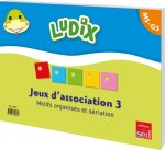LUDIX - JEUX ASSOCIATION 3 MOTIFS ORGANISES ET SERIATION - MS/GS