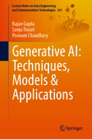 Generative AI: Techniques, Models & Applications (Rajan Gupta,Sanju Tiwari,Poonam Chaudhary)(Miękka)