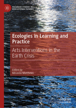 Ecologies in Learning and Practice
