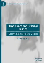 René Girard and Criminal Justice