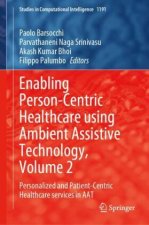 Enabling Person-Centric Healthcare using Ambient Assistive Technology, Volume 2