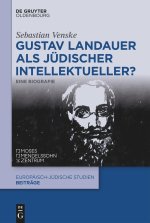 Gustav Landauer als jüdischer Intellektueller?