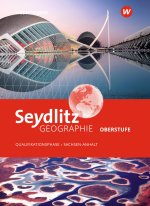 Seydlitz Geographie. Schulbuch. Qualifikationsphase. Für die Sekundarstufe II in Sachsen-Anhalt