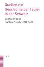Quellen zur Geschichte der Täufer in der Schweiz