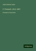 F. Ponsard, 1814-1867