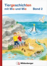 Tiergeschichten mit Mia und Mio Neubearbeitung - Band 2