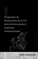 Programas de financiación de la UE para terceros países y empresas internacionales