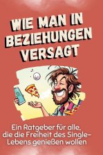 Wie man in Beziehungen versagt