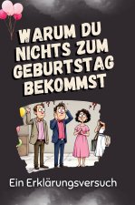 Warum Du nichts zum Geburtstag bekommst