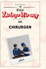 Eine Liebeserklärung an Chirurgen