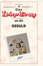 Eine Liebeserklärung an die Geduld