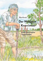 Der Waldgeist Knorrimoor erzählt phantastische Tiergeschichten